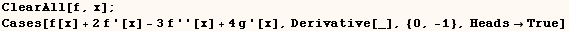 ClearAll[f, x] ; Cases[f[x] + 2f '[x] - 3f''[x] + 4g '[x], Derivative[_], {0, -1}, HeadsTrue] 