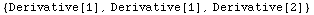 {Derivative[1], Derivative[1], Derivative[2]}