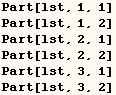 Part[lst, 1, 1] Part[lst, 1, 2] Part[lst, 2, 1] Part[lst, 2, 2] Part[lst, 3, 1] Part[lst, 3, 2] 