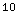 10