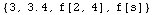 {3, 3.4, f[2, 4], f[s]}