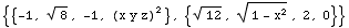 {{-1, 8^(1/2), -1, (x y z)^2}, {12^(1/2), (1 - x^2)^(1/2), 2, 0}}