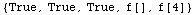 {True, True, True, f[], f[4]}