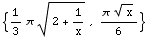 {1/3 π (2 + 1/x)^(1/2), (π x^(1/2))/6}
