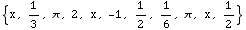 {x, 1/3, π, 2, x, -1, 1/2, 1/6, π, x, 1/2}