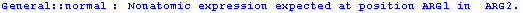 General :: normal : Nonatomic expression expected at position ARG1 in  ARG2 .