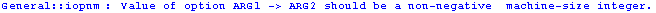 General :: iopnm : Value of option ARG1 -> ARG2 should be a non-negative  machine-size integer.