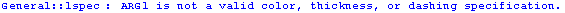 General :: lspec : ARG1 is not a valid color, thickness, or dashing specification.