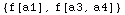 {f[a1], f[a3, a4]}