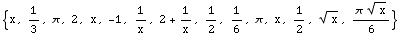 {x, 1/3, π, 2, x, -1, 1/x, 2 + 1/x, 1/2, 1/6, π, x, 1/2, x^(1/2), (π x^(1/2))/6}