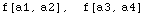 f[a1, a2] ,  f[a3, a4]