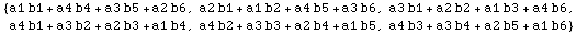 {a1 b1 + a4 b4 + a3 b5 + a2 b6, a2 b1 + a1 b2 + a4 b5 + a3 b6, a3 b1 + a2 b2 + a1 b3 + a4 b6, a4 b1 + a3 b2 + a2 b3 + a1 b4, a4 b2 + a3 b3 + a2 b4 + a1 b5, a4 b3 + a3 b4 + a2 b5 + a1 b6}