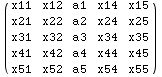 ( x11   x12   a1    x14   x15 )            x21   x22   a2    x24   x25         ... 32   a3    x34   x35            x41   x42   a4    x44   x45            x51   x52   a5    x54   x55