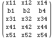 ( x11   x12   x14 )            b1    b2    b4            x31   x32   x34            x41   x42   x44            x51   x52   x54