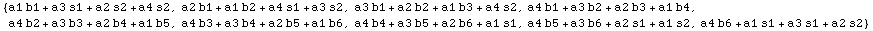 {a1 b1 + a3 s1 + a2 s2 + a4 s2, a2 b1 + a1 b2 + a4 s1 + a3 s2, a3 b1 + a2 b2 + a1 b3 + a4 s2,  ... 1 b6, a4 b4 + a3 b5 + a2 b6 + a1 s1, a4 b5 + a3 b6 + a2 s1 + a1 s2, a4 b6 + a1 s1 + a3 s1 + a2 s2}