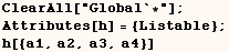 ClearAll["Global`*"] ;  Attributes[h] = {Listable} ;  h[{a1, a2, a3, a4}] 