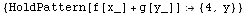 {HoldPattern[f[x_] + g[y_]]  {4, y}}