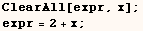 ClearAll[expr, x] ;  expr = 2 + x ; 