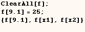 ClearAll[f] ;  f[9.1] = 25 ;  {f[9.1], f[x1], f[x2]}   