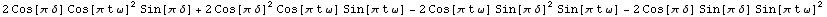 2 Cos[π δ] Cos[π t ω]^2 Sin[π δ] + 2 Cos[π δ]^2 Cos[&# ... 0; δ]^2 Sin[π t ω] - 2 Cos[π δ] Sin[π δ] Sin[π t ω]^2