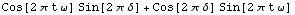 Cos[2 π t ω] Sin[2 π δ] + Cos[2 π δ] Sin[2 π t ω]