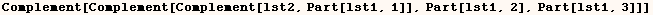 Complement[Complement[Complement[lst2, Part[lst1, 1]], Part[lst1, 2], Part[lst1, 3]]]