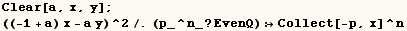 Clear[a, x, y] ;  ((-1 + a) x - a y)^2/.(p_^n_ ? EvenQ) Collect[-p, x]^n 