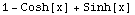 1 - Cosh[x] + Sinh[x]