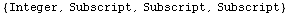 {Integer, Subscript, Subscript, Subscript}