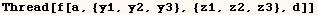Thread[f[a, {y1, y2, y3}, {z1, z2, z3}, d]]