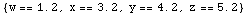 {w == 1.2, x == 3.2, y == 4.2, z == 5.2}