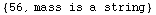 {56, mass is a string}