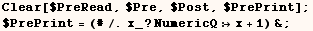 Clear[$PreRead, $Pre, $Post, $PrePrint] ;    $PrePrint = (#/.x_ ? NumericQx + 1) & ; 