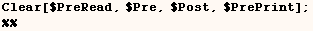 Clear[$PreRead, $Pre, $Post, $PrePrint] ;  %% 