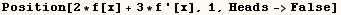 Position[2 * f[x] + 3 * f '[x], 1, Heads->False]