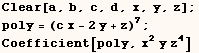 Clear[a, b, c, d, x, y, z] ; poly = (c x - 2 y + z)^7 ; Coefficient[poly, x^2 y z^4] 