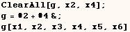 ClearAll[g, x2, x4] ; g = #2 + #4& ; g[x1, x2, x3, x4, x5, x6] 