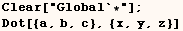 Clear["Global`*"] ; Dot[{a, b, c}, {x, y, z}] 