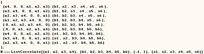 { {a4, 0, 0, a1, a2, a3} . {b1, s2 , s3 , s4 , s5 , s6 },  {a3, a4, 0, 0, a1,  ...  === ListCorrelate[{a1, a2, a3, a4}, {b1, b2, b3, b4, b5, b6}, {-1, 1}, {s1, s2, s3, s4, s5, s6}] 