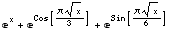^x + ^Cos[(π x^(1/2))/3] + ^Sin[(π x^(1/2))/6]