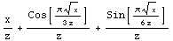 x/z + Cos[(π x^(1/2))/(3 z)]/z + Sin[(π x^(1/2))/(6 z)]/z