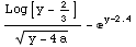 Log[y - 2/3]/(y - 4 a)^(1/2) - ^(y - 2.4)