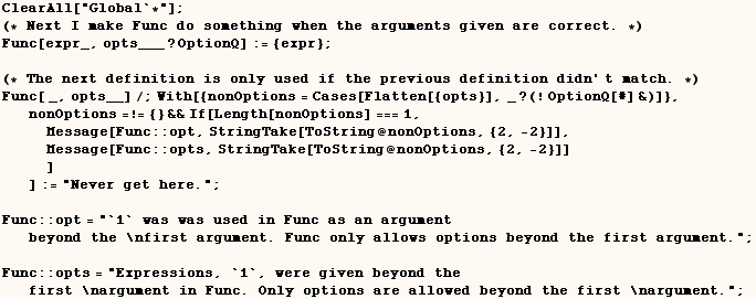 ClearAll["Global`*"] ; (* Next I make Func do something when the arguments g ... eyond the first \nargument in Func. Only options are allowed beyond the first \nargument." ; 