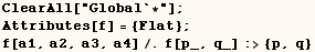ClearAll["Global`*"] ;    Attributes[f] = {Flat} ;    f[a1, a2, a3, a4]/.f[p_, q_] :> {p, q} 