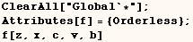 ClearAll["Global`*"] ;    Attributes[f] = {Orderless} ;    f[z, x, c, v, b] 