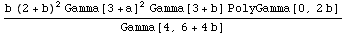 (b (2 + b)^2 Gamma[3 + a]^2 Gamma[3 + b] PolyGamma[0, 2 b])/Gamma[4, 6 + 4 b]