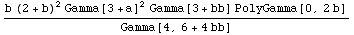 (b (2 + b)^2 Gamma[3 + a]^2 Gamma[3 + bb] PolyGamma[0, 2 b])/Gamma[4, 6 + 4 bb]