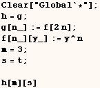 Clear["Global`*"] ;  h = g ;  g[n_] := f[2 n] ;  f[n_][y_] := y^n  m = 3 ;  s = t ;   h[m][s] 