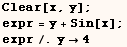 Clear[x, y] ;  expr = y + Sin[x] ;  expr/.y4 