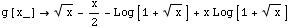 g[x_] x^(1/2) - x/2 - Log[1 + x^(1/2)] + x Log[1 + x^(1/2)]